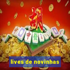 lives de novinhas